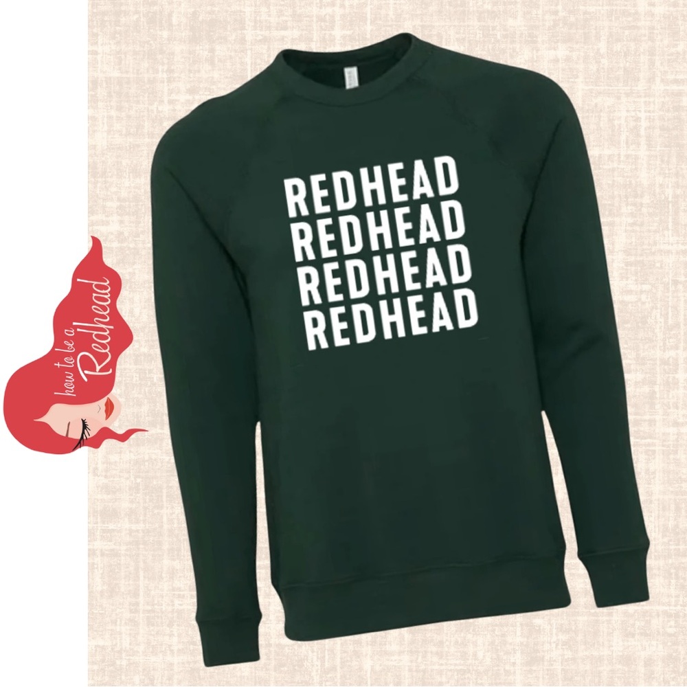 How to Be a Redhead Exclusive Autumn Green Sweatshirt REDHEAD / Size XS